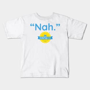 Nah. Kids T-Shirt